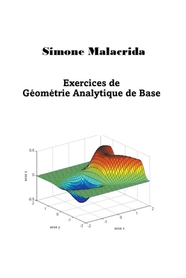 Exercices de Géométrie Analytique de Base By Simone Malacrida Cover Image