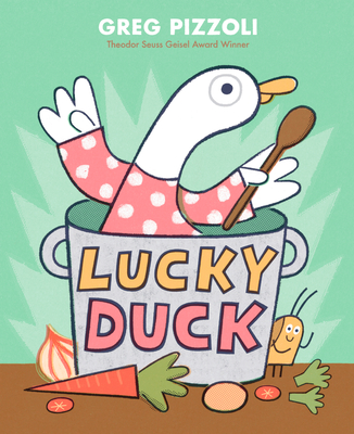 Lucky Duck By Greg Pizzoli Cover Image