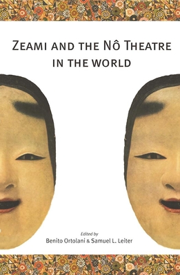Zeami and the Nô Theatre in the World Cover Image