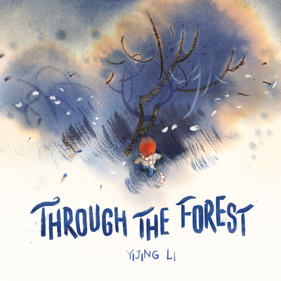 Through the Forest By Yijing Li, Yijing Li (Illustrator) Cover Image