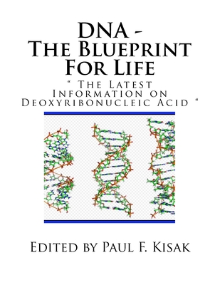 DNA - The Blueprint For Life: 