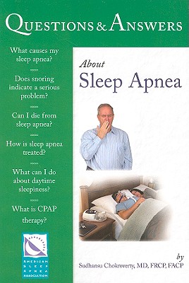 Questions & Answers about Sleep Apnea (100 Questions & Answers about)