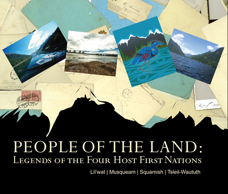 People of the Land: Legends of the Four Host First Nations By Tewanee Joseph (Introduction by), Aaron Nelson-Moody (Artist), Glenn George (Artist) Cover Image