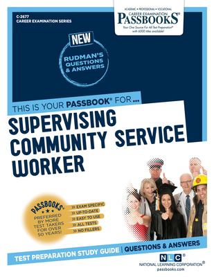 Supervising Community Service Worker (C-2677): Passbooks Study Guide (Career Examination Series #2677) Cover Image