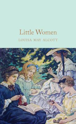 Little Women By Louisa May Alcott, Anna South (Introduction by) Cover Image