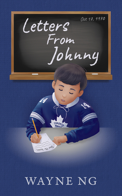 Letters from Johnny (Essential Prose Series #184) By Wayne Ng Cover Image