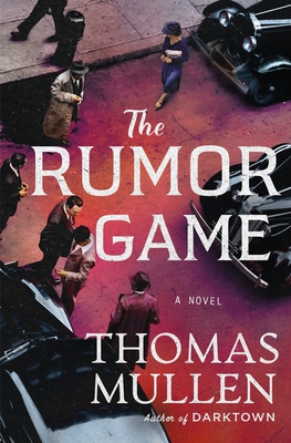 The Rumor Game: A Novel By Thomas Mullen Cover Image