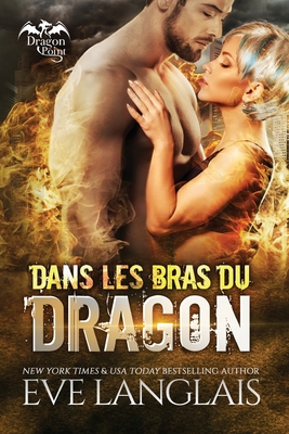 Dans Les Bras Du Dragon (Dragon Point #2)