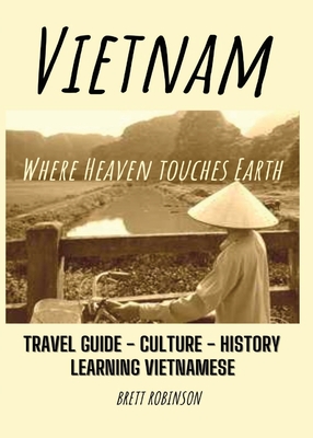 Vietnam: Where Heaven Meets Earth Cover Image