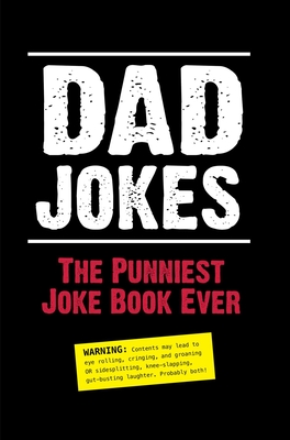 Dad Jokes: The Punniest Joke Book Ever By Editors of Portable Press Cover Image