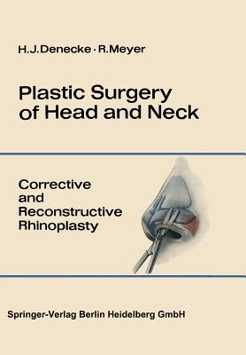 Plastic Surgery of Head and Neck: Volume I: Corrective and Reconstructive Rhinoplasty By Lowell Oxtoby (Translator), Hans J. Denecke, G. B. Bienias (Translator) Cover Image