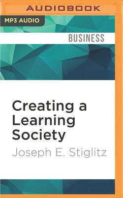 Creating a Learning Society: A New Approach to Growth, Development, and Social Progress Cover Image