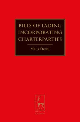 Bills of Lading Incorporating Charterparties By Melis Özdel Cover Image