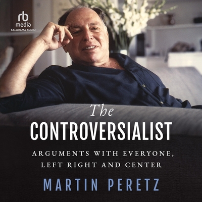 The Controversialist: Arguments with Everyone, Left Right and Center Cover Image