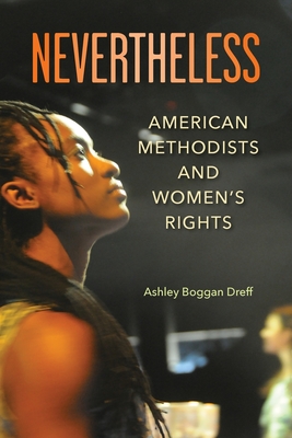 Nevertheless: American Methodists and Women's Rights Cover Image