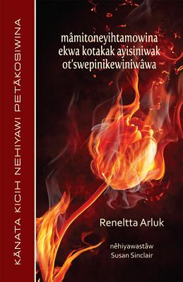 Mâmitoneyihtamowina Ekwa Kotakak Ayisiniwak Ot'swepinikewiniwâwa (Cree Edition): Canadian Aboriginal Voices