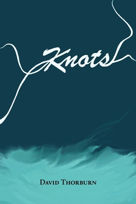Knots By David Thorburn Cover Image
