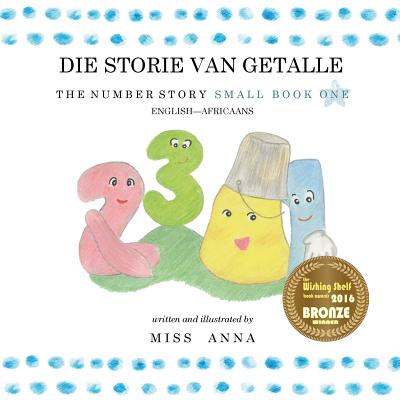 The Number Story 1 DIE STORIE VAN GETALLE: Small Book One English-Africaans Cover Image