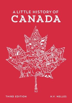 A Little History of Canada By H. V. Nelles Cover Image