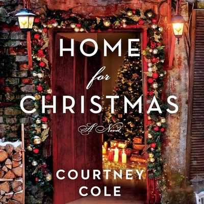 Home for Christmas By Courtney Cole, Charlotte North (Read by) Cover Image