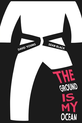 The Ground Is My Ocean By Sean Black, David Young Cover Image