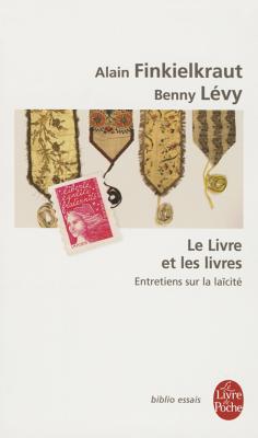 Le Livre Et Les Livres (Ldp Bib.Essais) By A. Levy Finkielkraut Cover Image