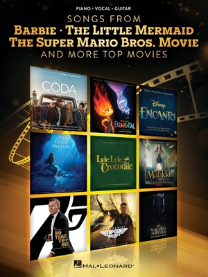 Songs from Barbie, the Little Mermaid, the Super Mario Bros. Movie, and More Top Movies - Piano/Vocal/Guitar Arrangements Cover Image