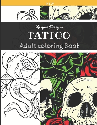 Download Tattoo Unique Designs New Adult Coloring Book Relaxation And Stress Relief Drawings With 50 High Illustrasion Tattoo Mandalas Flowers Guns Suga Paperback Vroman S Bookstore