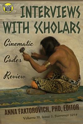 Interviews with Scholars: Issue 2: Summer 2018 By Anna Faktorovich, John Milton Hoberman (Contribution by), Allen M. Hornblum (Contribution by) Cover Image