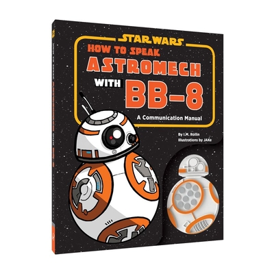 How to Speak Astromech with BB-8 By Chronicle Books Cover Image