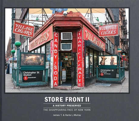 Store Front II (Mini): A History Preserved: The Disappearing Face of New York By Karla L. Murray, James T. Murray Cover Image