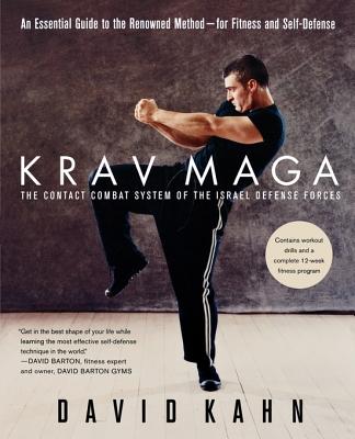 Krav Maga: An Essential Guide to the Renowned Method--for Fitness and Self-Defense By David Kahn Cover Image