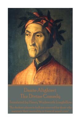 Dante Alighieri The Divine Comedy Translated by Henry Wadsworth