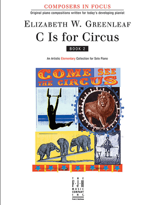 C Is for Circus, Book 2 (Composers in Focus #2)