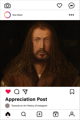 Appreciation Post: Towards an Art History of Instagram