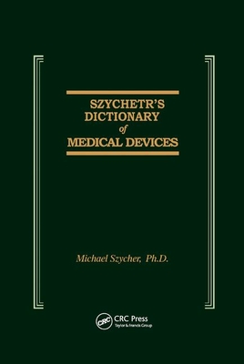 Szycher's Dictionary of Medical Devices Cover Image