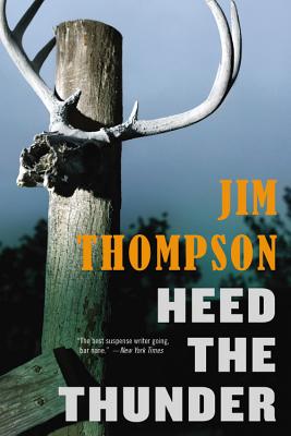 Heed the Thunder (Mulholland Classic) By Jim Thompson Cover Image