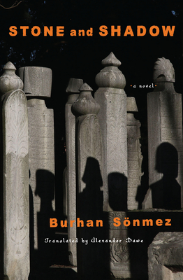 Stone and Shadow: A Novel By Burhan Sönmez, Alexander Dawe (Translated by) Cover Image