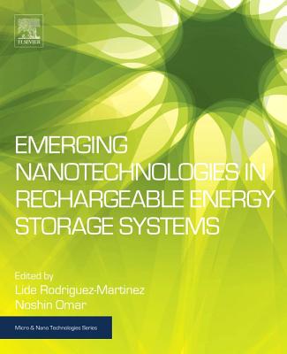 Emerging Nanotechnologies in Rechargeable Energy Storage Systems (Micro and Nano Technologies) Cover Image