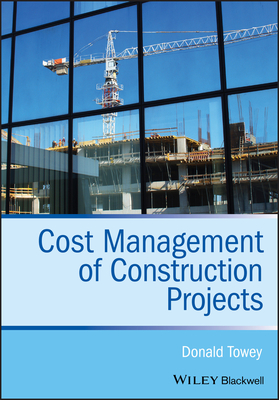 Cost Management of Construction Projects By Donald Towey Cover Image
