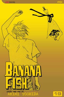 Banana Fish, Vol. 19 By Akimi Yoshida Cover Image