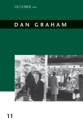 Dan Graham (October Files #11) By Alex Kitnick (Editor) Cover Image