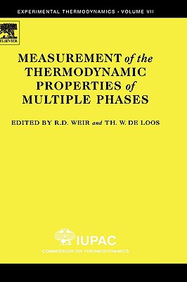 Measurement of the Thermodynamic Properties of Multiple Phases: Volume 7 (Experimental Thermodynamics #7) By Ron D. Weir (Editor), Theo W. de Loos (Editor) Cover Image