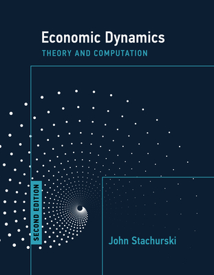 Economic Dynamics, second edition: Theory and Computation Cover Image