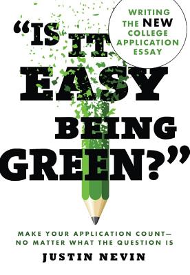 Cover for "Is It Easy Being Green?": Writing the New College Application Essay