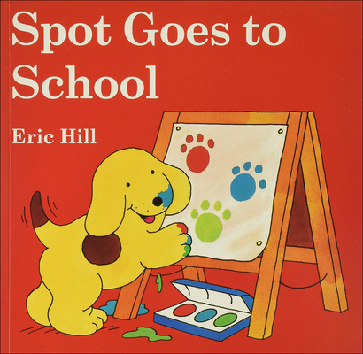 Spot Goes to School (Spot (Prebound))