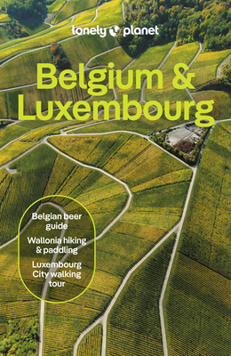 Lonely Planet Belgium & Luxembourg 9 By Lonely Planet Cover Image
