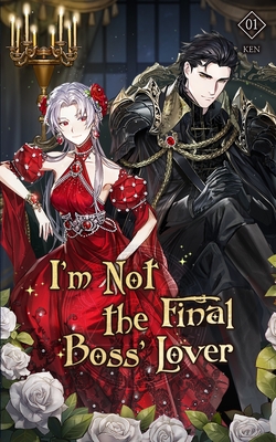 I'm Not the Final Boss' Lover Vol. 1 (novel) By Wordexcerpt (Translator), Ken Cover Image