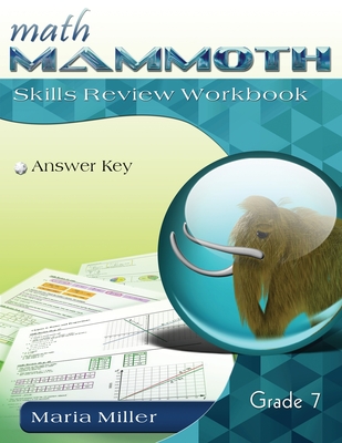 Math Mammoth Grade 7 Skills Review Workbook Answer Key By Maria Miller Cover Image