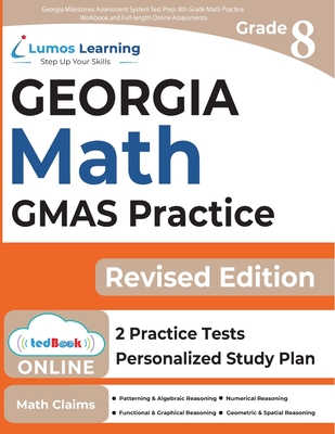 Georgia Milestones Assessment System Test Prep: 8th Grade Math Practice Workbook and Full-length Online Assessments: GMAS Study Guide Cover Image